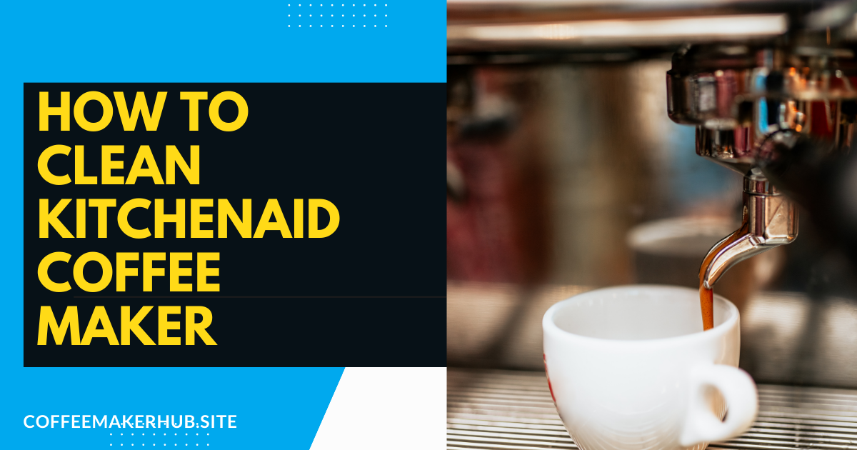 how to clean kitchenaid coffee maker