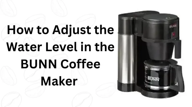 How-to-adjust-the-water-level-in-BUNN-coffee-maker